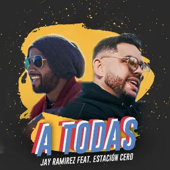 A Todas by Jay Ramirez