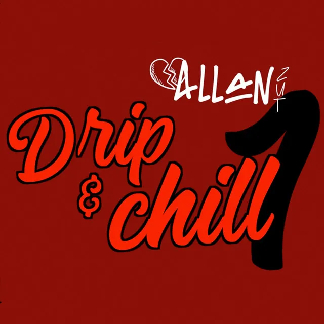 Drip & Chill 1