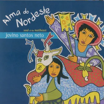 Alma Do Nordeste by Jovino Santos Neto