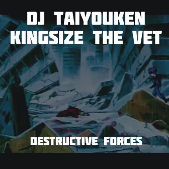 Destructive Forces by Kingsize The Vet