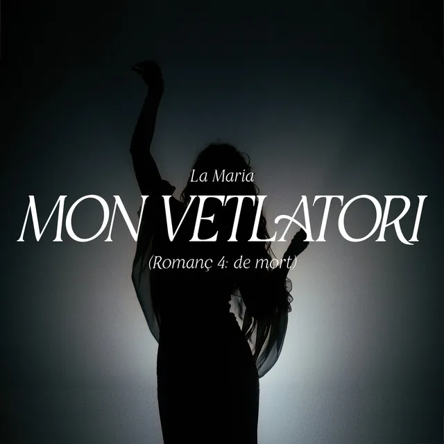 Mon Vetlatori (Romanç 4: de mort)