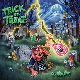 Re-Animated by Trick or Treat