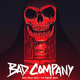 Bad Company by Le Castle Vania