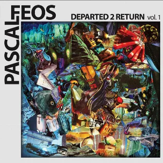 Departed 2 Return Vol. 1 by Pascal Feos