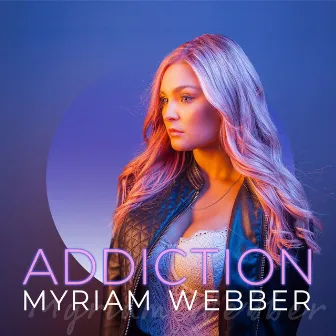 Addiction by Myriam Webber