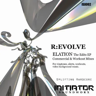 Elation Edits EP by R:EVOLVE