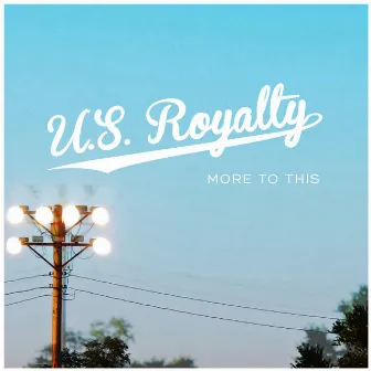 More to This by U.S. Royalty