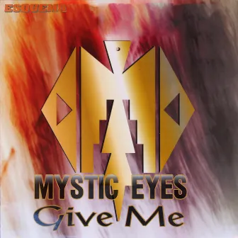 Give Me - EP by Mystic Eyes