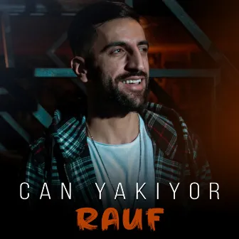 Can Yakıyor by Rauf