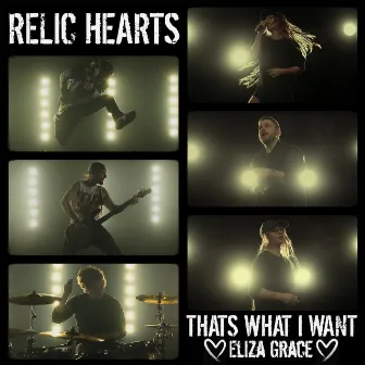 THATS WHAT I WANT by Relic Hearts