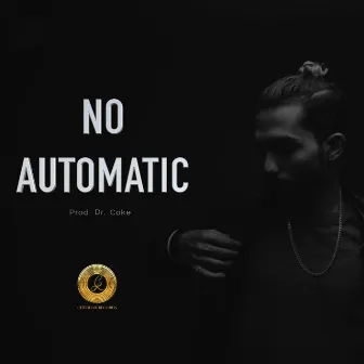 No Automatic by Cheddar