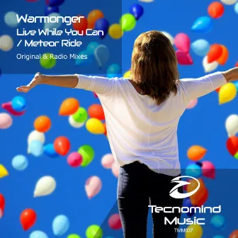 Live While You Can / Meteor Ride by Warmonger