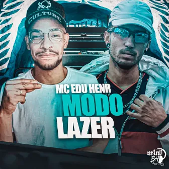 Modo Lazer by MC Edu Henr