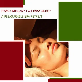 Peace Melody for Easy Sleep - A Pleasurable Spa Retreat by Mark Donald