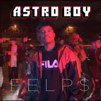 Astroboy by Felp$