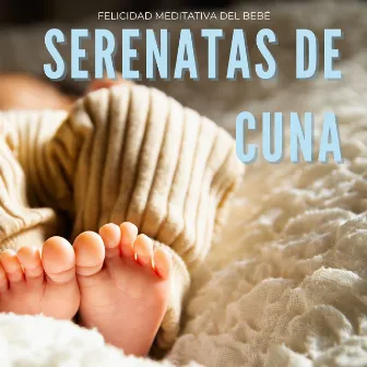 Serenatas De Cuna: Felicidad Meditativa Del Bebé by OLAS DEL SUEÑO DEL BEBÉ DEL OCÉANO