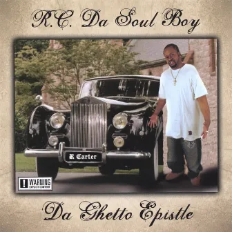 Da Ghetto Epistle by RC Da Soul Boy