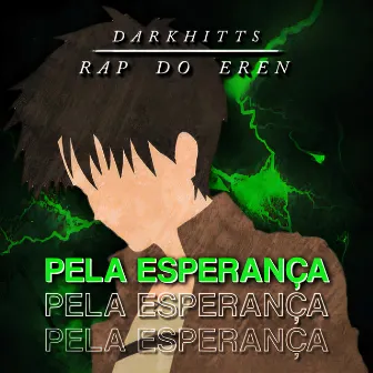 Rap do Eren: Pela Esperança by DarkHitts