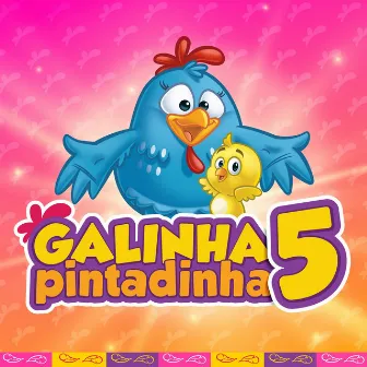 Galinha Pintadinha 5 by Galinha Pintadinha