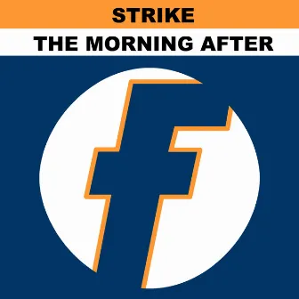 The Morning After (Free at Last) by Strike