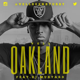 Oakland (feat. Dj Mustard) - Single by Vell