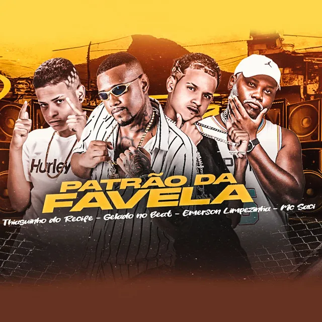 Patrão da Favela (feat. Mc Saci)