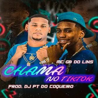 Chama no Tiktok by Mc GB do Lins