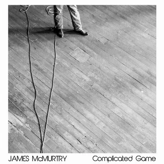 Complicated Game by James McMurtry