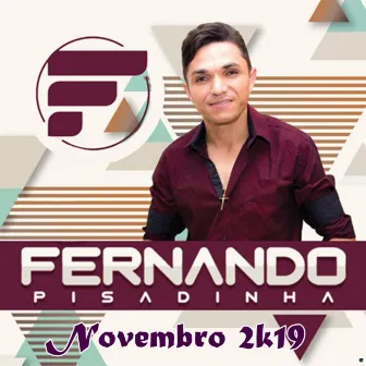 Novembro 2k19 by Fernando Pisadinha