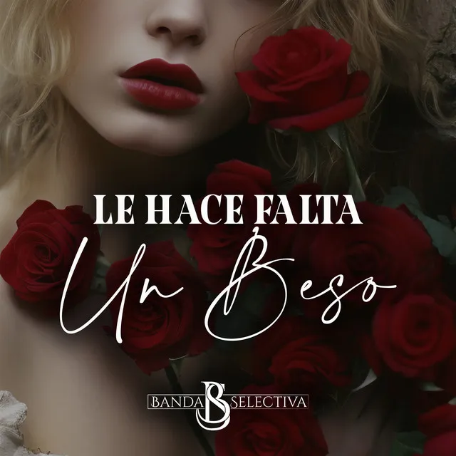 Le Hace Falta Un Beso