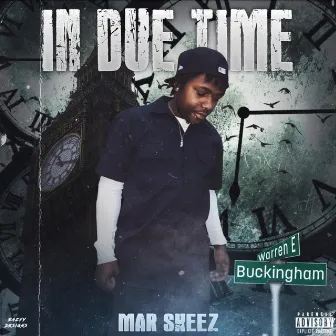 In Due Time by Mar Skeez