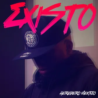 Existo by Heredero Mextizo