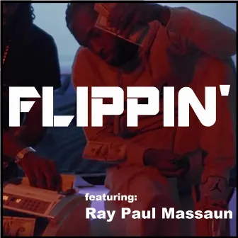 Flippin' by Ray Paul Massaun