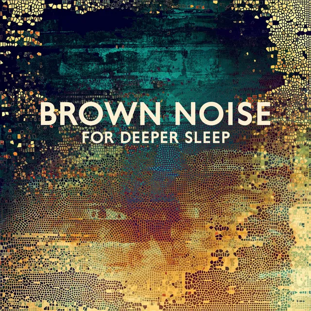 Brown Noise for Deeper Sleep