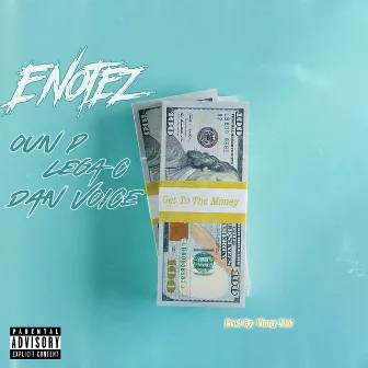 Get to the Money by Eric Notez