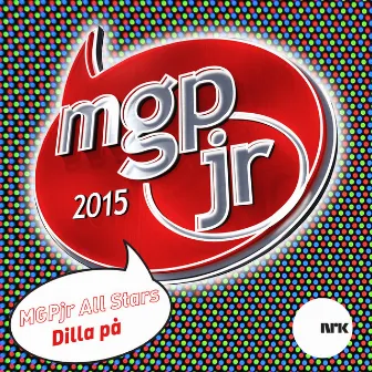 Dilla på by MGPjr All Stars 2015