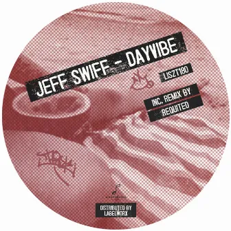 Dayvibe by Jeff Swiff