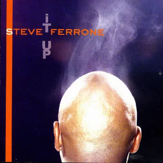 It Up by Steve Ferrone