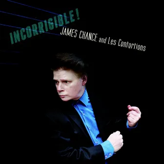 Incorrigible! by James Chance & The Contortions