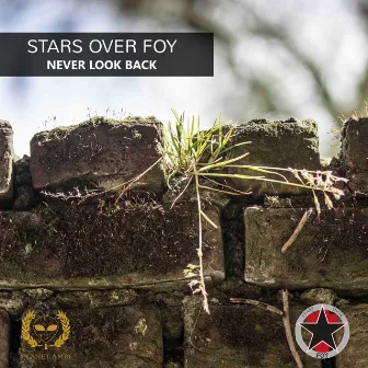 Never Look Back by Stars Over Foy