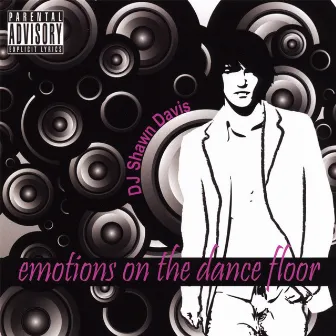 Emotions On The Dancefloor by Shawn Davis