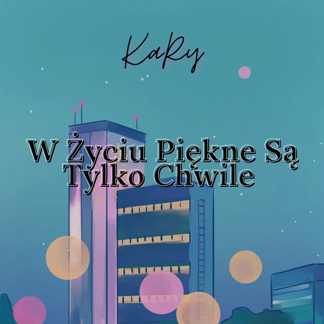 W Życiu Piękne Są Tylko Chwile