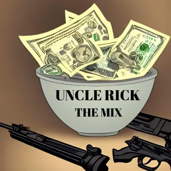 The Mix by Uncle Rick