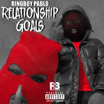 Relationship Goals by RingBoy Pablo