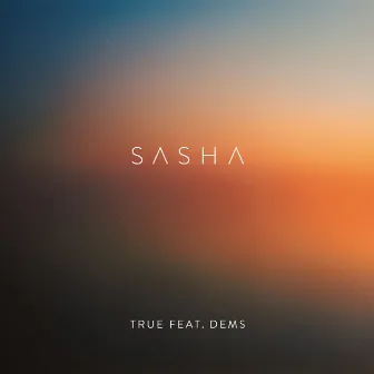 True by Sasha