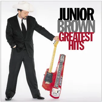 Greatest Hits by Junior Brown