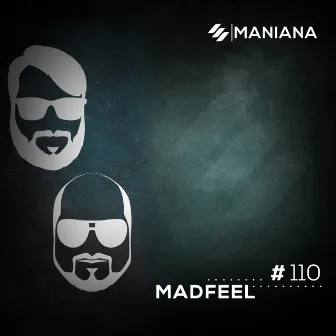 Maniana Radio Show #110 by MadFeel (DJ Mix) by 