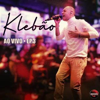 EP. 3 (Ao Vivo) by Klebão