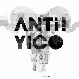 Anti！Yico by Yico Tseng