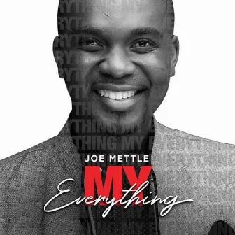 My Everything by Joe Mettle